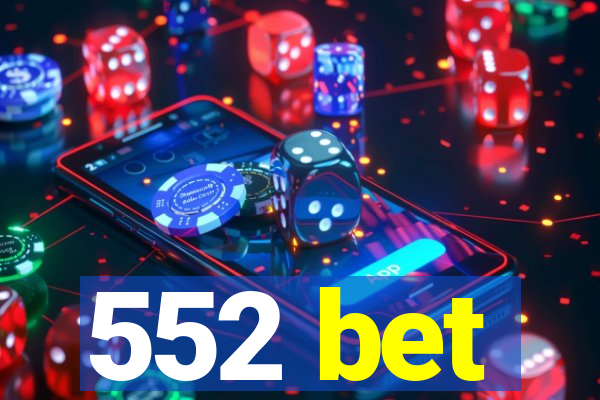 552 bet